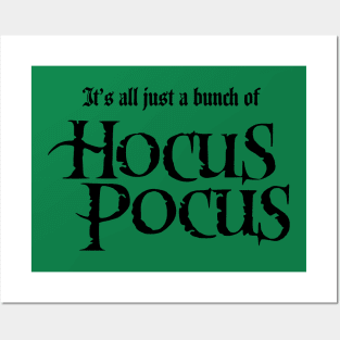 It's All Just A Bunch Of Hocus Pocus Posters and Art